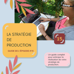 La stratégie de production